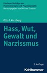 Hass, Wut, Gewalt und Narzissmus - Otto F. Kernberg - 9783170297258