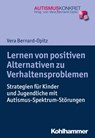 Lernen von positiven Alternativen zu Verhaltensproblemen - Vera Bernard-Opitz - 9783170301252