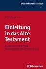 Einleitung in das Alte Testament - Christian Frevel - 9783170303515