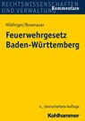 Feuerwehrgesetz Baden-Württemberg - Gerhard Hildinger ; Andrea Rosenauer - 9783170304710