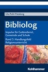 Bibliolog - Uta Pohl-Patalong - 9783170311350