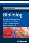 Bibliolog - Uta Pohl-Patalong - 9783170311374