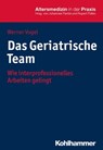 Das Geriatrische Team - Werner Vogel ; Johannes Pantel ; Rupert Püllen - 9783170312562
