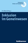Inklusion im Gemeinwesen - Iris Beck ; Erhard Fischer ; Ulrich Heimlich ; Joachim Kahlert ; Reinhard Lelgemann - 9783170313248