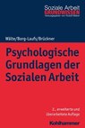 Psychologische Grundlagen der Sozialen Arbeit - Dieter Wälte ; Michael Borg-Laufs ; Burkhart Brückner ; Rudolf Bieker - 9783170316454