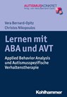 Lernen mit ABA und AVT - Vera Bernard-Opitz ; Christos K. Nikopoulos - 9783170316751