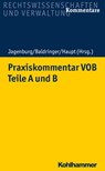 Praxiskommentar VOB - Teile A und B - Inge Jagenburg ; Sebastian Baldringer ; Barbara Gay ; Anna Lageder ; Axel Buchwald ; Benjamin Klein ; Björn Heinrich ; Christian Leesmeister ; Christian Wirth ; Daniel Cordes ; Daniel Rücker ; Henrik-Christian Baumann ; Jan Sulk ; Julia Gielen ; Katharina - 9783170318151