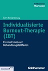 Individualisierte Burnout-Therapie (IBT) - Gert Kowarowsky - 9783170323414