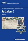 Judaism I - Lee Levine ; Geoffrey Herman ; Phillip Isaac Lieberman ; Robert Chazan ; Dominique Bourel ; Michael Berenbaum ; Deborah Dash Moore ; Hermann Lichtenberger ; Martin Kloke ; Joseph M. Davis ; Natalie B. Dohrmann ; Kerstin Armborst-Weihs ; Peter Antes ; Manf - 9783170325814