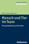 Mensch und Tier im Team - Marion Menke ; Guido Huck ; Rainer Hagencord - 9783170330528