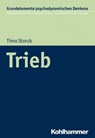 Trieb - Timo Storck - 9783170337503