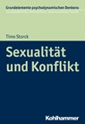 Sexualität und Konflikt - Timo Storck - 9783170337527