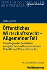 Öffentliches Wirtschaftsrecht - Allgemeiner Teil - Rolf Stober ; Stefan Korte - 9783170339651