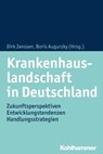 Krankenhauslandschaft in Deutschland - Jan Böcken ; Sylvia Bühler ; Anke Lasserre ; Boris Augurzky ; Dusan Simic ; Stephanie Stock ; Franz Knieps ; Karsten Zich ; Thomas Jendges ; Wulf-Dietrich Leber ; Elke Huster-Nowak ; Matthias Gruhl ; Bernd Obermöller ; Sophie Dannenfeld ; Dirk Janssen ; R - 9783170343177