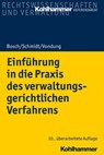 Einführung in die Praxis des verwaltungsgerichtlichen Verfahrens - Rolf R. Vondung ; Ute Vondung ; Edgar Bosch ; Jörg Schmidt - 9783170351783