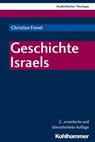Geschichte Israels - Christian Frevel - 9783170354227