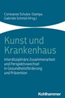 Kunst und Krankenhaus - Marc Schipper ; Thomas Röske ; Uwe Gonther ; Friedhelm Scharf ; Martin D. Ohlmeier ; Rose Ehemann ; Peer de Smit ; Gabriele Schmid ; Hartmut Kraft ; Constanze Schulze-Stampa ; Nina Kaletta ; Juliana Ortiz ; Marianne Buttstädt ; Nina Dixon ; Florian Schepp - 9783170363823