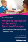 Kinder und Jugendliche mit Autismus-Spektrum-Störungen - Vera Bernard-Opitz - 9783170365162