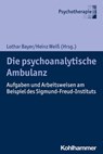 Die psychoanalytische Ambulanz - Bernd Pütz ; Ralph J. Butzer ; Felix Schoppman ; Carla Sophie Messmann ; Annabelle Starck ; Sigrid Scheifele ; Anna Lea Docter - 9783170366268