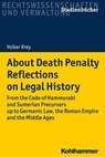 About Death Penalty. Reflections on Legal History - Volker Krey - 9783170367852