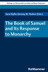 The Book of Samuel and Its Response to Monarchy - Sara Kipfer - 9783170370401