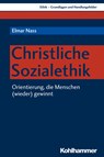 Christliche Sozialethik - Elmar Nass - 9783170370562