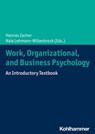 Work, Organizational, and Business Psychology - Joseph Andrew Allen ; Tanja Bipp ; Claudia Buengeler ; Jan Dettmers ; Fabiola Gerpott ; Michael M. Gielnik ; Andreas Hirschi ; Joachim Hüffmeier ; Cornelius J. König ; Annika L. Meinecke ; Bertold Meyer ; Cornelia Niessen ; Sandra Ohly ; Jan Luca Pletzer  - 9783170375819