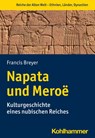 Napata und Meroë - Francis Breyer - 9783170377332
