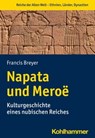Napata und Meroë - Francis Breyer - 9783170377356