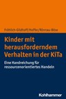 Kinder mit herausforderndem Verhalten in der KiTa - Klaus Fröhlich-Gildhoff ; Rieke Hoffer ; Maike Rönnau-Böse - 9783170379565