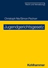 Jugendgerichtsgesetz - Andreas Hennemann ; Vera Eberz ; Lena Gmelin ; Christoph Nix ; Ruben Franzen - 9783170380554