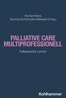 Palliative Care multiprofessionell - Yvonne Adam ; Iris Appelmann ; Julia Baron ; Doris Bartos ; Andrea Bischoff ; Andrea Blankenheim ; Chrisitan Blau ; Gregor Borgs ; Annette Busch ; Jeanette Curth ; Elisabeth Ebner ; Frank Elsner ; Luise Elster ; Manfred Gaspar ; Christian Geber ; Katja Go - 9783170384064