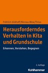 Herausforderndes Verhalten in Kita und Grundschule - Klaus Fröhlich-Gildhoff ; Maike Rönnau-Böse ; Claudia Tinius - 9783170389786