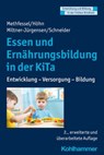 Essen und Ernährungsbildung in der KiTa - Barbara Methfessel ; Kariane Höhn ; Barbara Miltner-Jürgensen ; Katja Schneider ; Manfred Holodynski ; Dorothee Gutknecht ; Hermann Schöler - 9783170391369