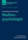Medienpsychologie - Sabine Trepte ; Leonard Reinecke ; Johanna Schäwel ; Bernd Leplow ; Maria von Salisch - 9783170391567