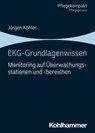 EKG-Grundlagenwissen - Jürgen Köhler - 9783170395787