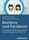 Resilienz und Pandemie - Tim Lukas ; Daniela Vogt ; Bo Tackenberg ; Lars Tutt ; Julia Zisgen ; Nicole Bernstein ; Yannic Schulte ; Patricia Magdalena Schütte ; Wolfgang Jentner ; Tobias Brodala ; Dirk Freudenberg ; Malte Schönefeld ; Ina Wienand ; Frank Fiedrich ; Denis Ziga ; Fr - 9783170399334