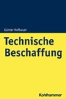Technische Beschaffung - Günter Hofbauer - 9783170399594