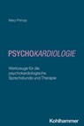 Psychokardiologie - Mary Princip ; Rahel Diethelm ; Jonathan Gutmann ; Claudia Hackl-Zuccarella ; Sarah Andrea Holzgang ; Rebecca Langraf-Meister ; Katharina Ledermann ; Stefanie Stauber ; Kathleen Schwarzkopf ; Lukas Trachsel ; Roland von Känel ; Fiorenza Wyssen - 9783170402102