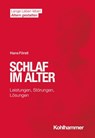 Schlaf im Alter - Hans Förstl ; Hans-Werner Wahl ; Ines Himmelsbach ; Elisabeth Wacker - 9783170403888