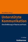 Unterstützte Kommunikation - Anne Häußler ; Nina Hömberg ; Gudrun Kane ; Ursi Kristen ; Susanne Nußbeck ; Maren Aktas ; Martin Baunach ; Almuth Bober ; Ursula Braun ; Andrea Karus ; Horst Konrad ; Christina Müller ; Christiane Nagy ; Maria Rascher-Wolfring ; Sylvia Mira Wolf - 9783170403925