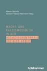 Macht- und Rassismuskritik in der ästhetischen Praxis Sozialer Arbeit - Ömer Alkin ; Maureen Maisha Auma ; Thomas Blum ; Mai-Ahn Boger ; Susanne Bücken ; Valentin Dander ; Norbert Frieters-Reermann ; Marion Gerards ; Yvonne Hardt ; Leila Haghighat ; Eva Hasel ; Jessica Höhn ; Elke Josties ; Guiomar Marques-Ranke ; Paul Mecher - 9783170408180