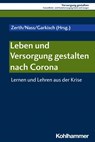 Leben und Versorgung gestalten nach Corona - Jürgen Zerth ; Elmar Nass ; Michael Garkisch - 9783170410664