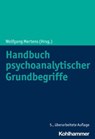 Handbuch psychoanalytischer Grundbegriffe - Thomas Auchter ; Werner Balzer ; Rosmarie Barwinski ; Markus Bassler ; Nikolaus Becker ; Karin Bell ; Wolfgang Berner ; Ulrich Berns ; Siegfried Bettighofer ; Manfred E. Beutel ; Lorenz Böllinger ; Werner Bohleber ; Brigitte Boothe ; Georg Bruns ; Michael - 9783170414624