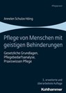 Pflege von Menschen mit geistigen Behinderungen - Annelen Schulze Höing ; Konstantin Schäfer ; Thomas Schmitt-Schäfer - 9783170415546