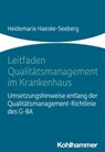 Leitfaden Qualitätsmanagement im Krankenhaus - Heidemarie Haeske-Seeberg - 9783170415782