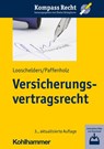 Versicherungsvertragsrecht - Dirk Looschelders ; Christina Paffenholz - 9783170419681