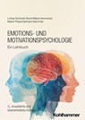 Emotions- und Motivationspsychologie - Lothar Schmidt-Atzert ; Marie Hennecke ; Martin Peper ; Gerhard Stemmler - 9783170420090