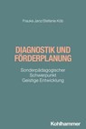 Diagnostik und Förderplanung - Frauke Janz ; Stefanie Köb ; Holger Schäfer ; Lars Mohr - 9783170421455