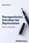 Therapeutisches Schreiben bei Depressionen - Silke Heimes - 9783170423626